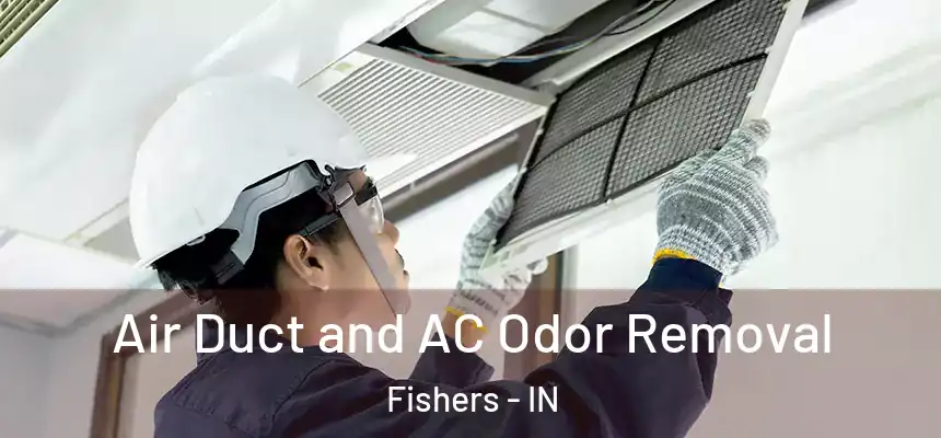  Air Duct and AC Odor Removal Fishers - IN