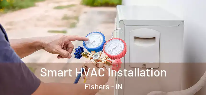  Smart HVAC Installation Fishers - IN